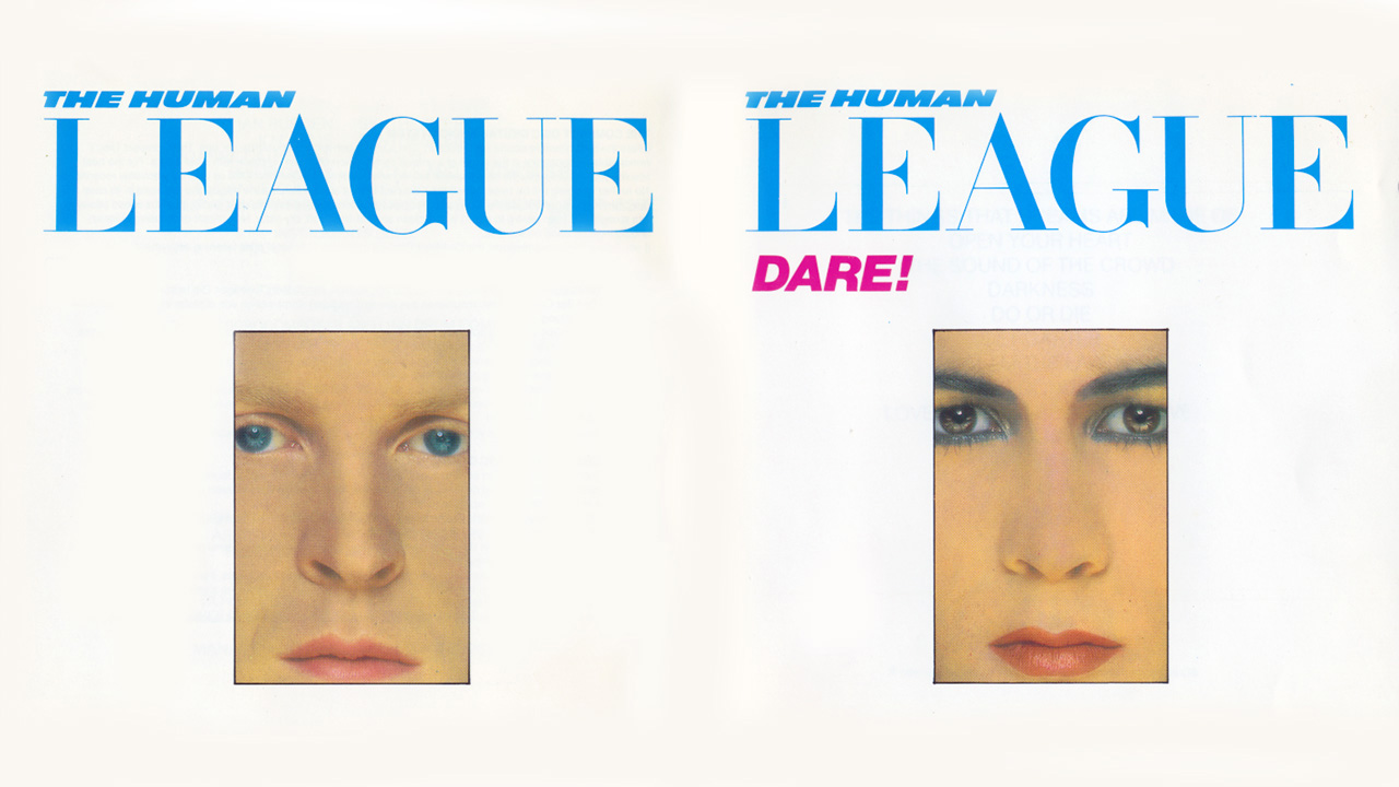 The Human League – Dare / Soundtrack Of Our Lives